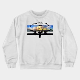 Enjoy The Ride Crewneck Sweatshirt